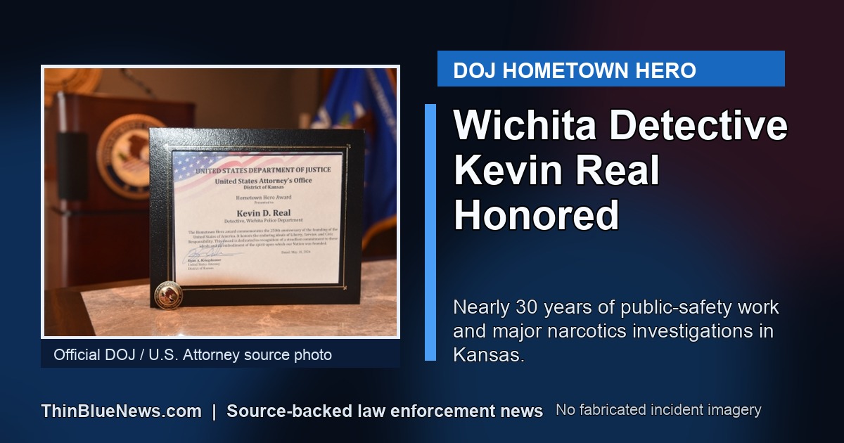 Wichita Police Detective Kevin Real receives a DOJ Hometown Hero recognition in a ThinBlueNews card using an official DOJ source photo of the award certificate and challenge coin.
