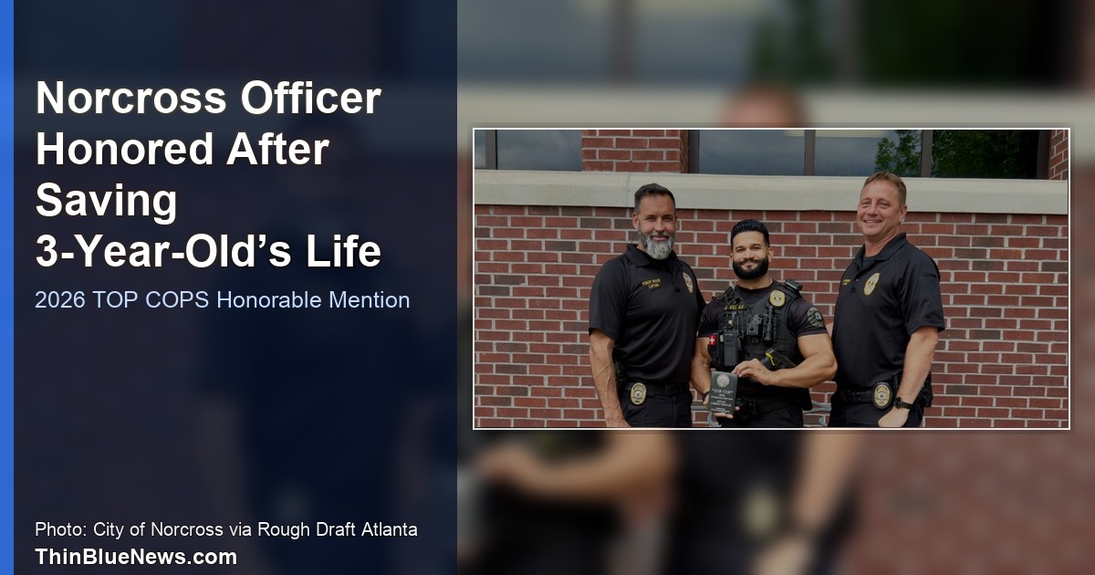 City of Norcross provided photo via Rough Draft Atlanta showing Norcross Police Officer Gabriel Veras Jr. with Capt. Robert Braud and Capt. Ken Ferguson after Veras received a 2026 TOP COPS Honorable Mention, with ThinBlueNews headline overlay.