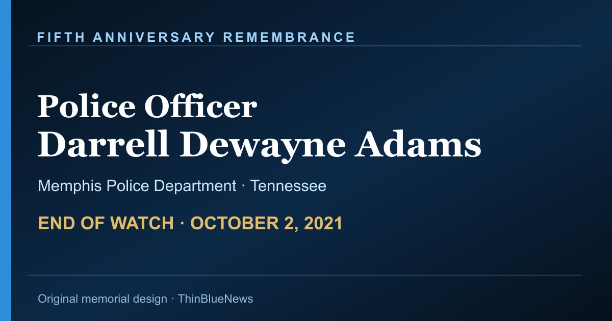 Original ThinBlueNews typography memorial for Memphis Police Officer Darrell Dewayne Adams, marking the fifth anniversary of his October 2, 2021 End of Watch; no portrait or incident image is shown